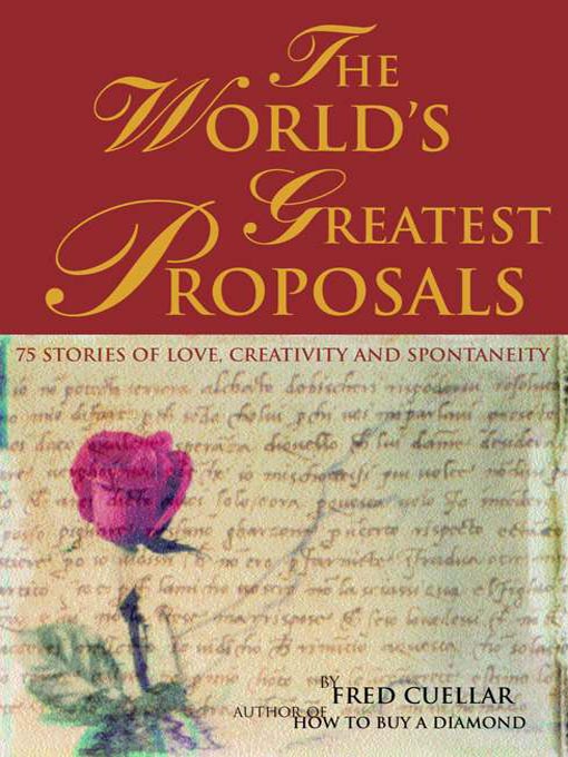 Title details for The World's Greatest Proposals by Fred Cuellar - Available
